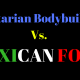 Fruitarian Bodybuilding vs. Mexican Food – Hustling for Muscle and Fruit on a Cravings Filled World