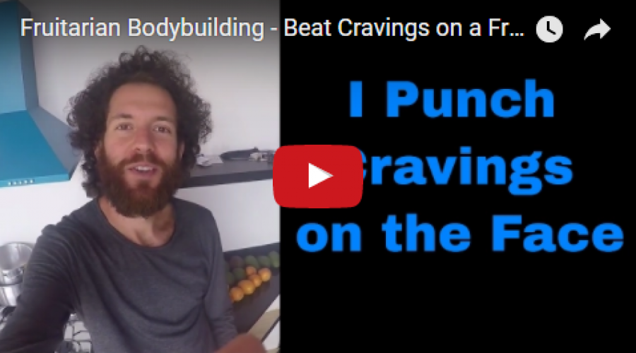 Fruitarian Bodybuilding - Beat Cravings on a Fruitarian Diet to Become a Fruitarian Bodybuilder