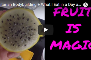 Fruitarian Bodybuilding + What I Eat in a Day as a Fruitarian Bodybuilder on a Fruit Based Diet