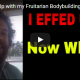 I Screwed Up with my Fruitarian Bodybuilding Challenge and Now I am Paying the Consequences